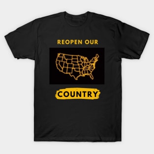 Reopen our country T-Shirt